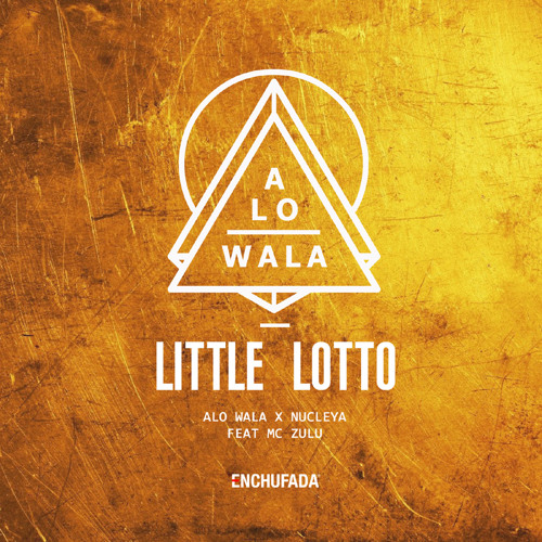 Alo Wala x Nucleya - Little Lotto feat. MC Zulu