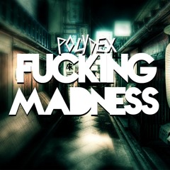 Fucking Madness