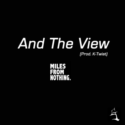 And The View (Prod. K-Twist)