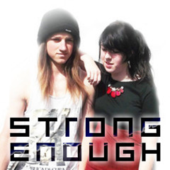 Strong Enough