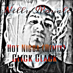 Hot Nigga (Remix) "CLICK CLACK"