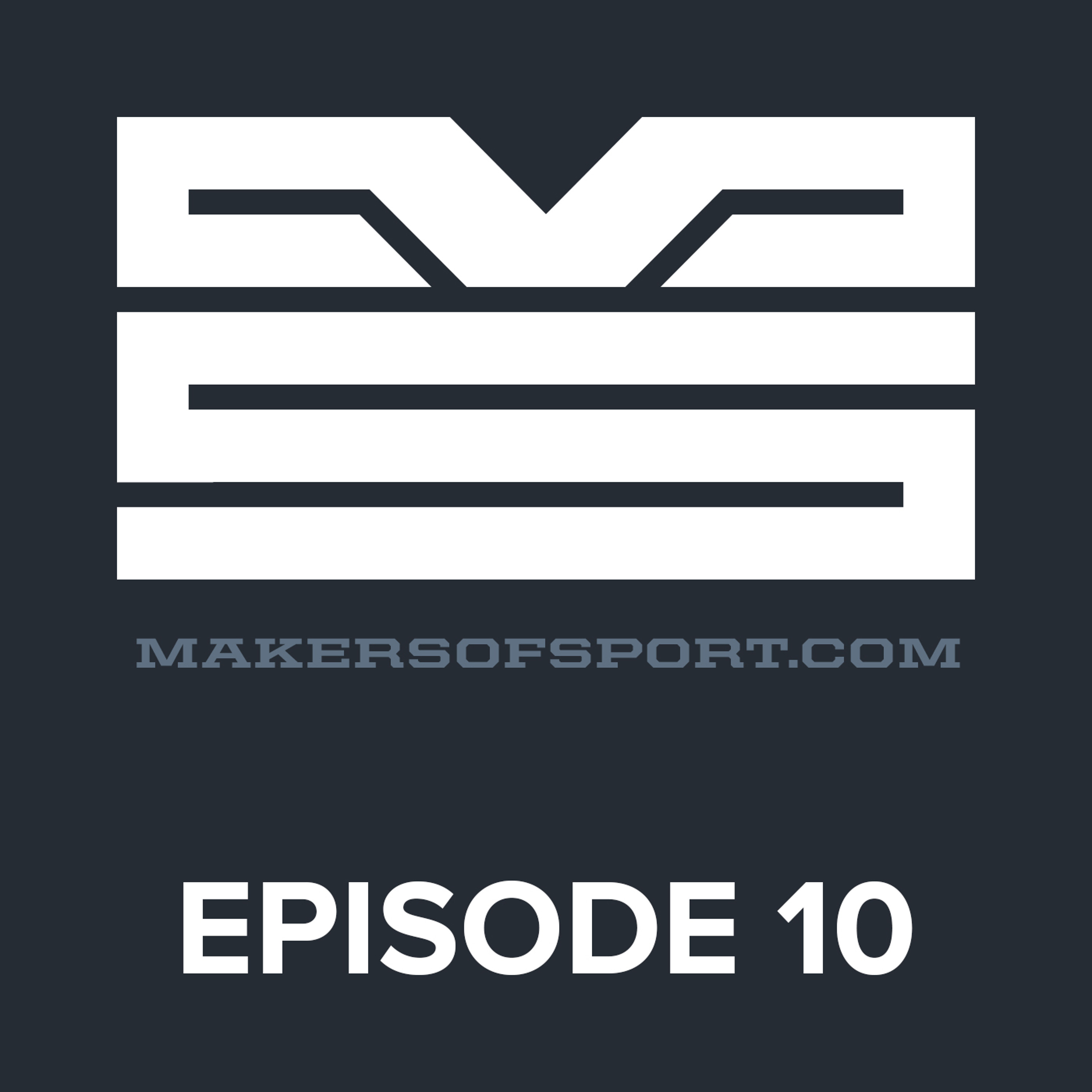 Makers of Sport® Podcast