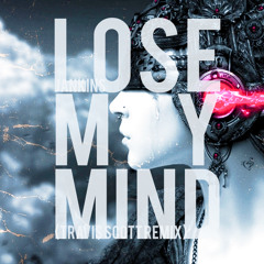 Lose My Mind (Travi$ Scott Remix) #DaysBeforeRodeo