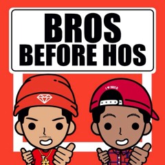 "Bros Before Hos"