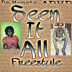 Seen it all Feat. ADHD