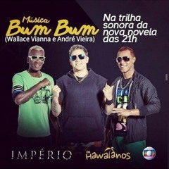 Os Hawaianos - Bum Bum | Novela IMPÉRIO