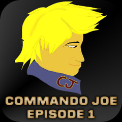 Commando Joe: Episode 1 - Infilitration