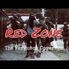 Red Zone: The Ferguson Coverage