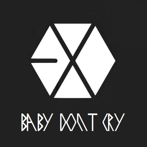 Stream Kpop Exo Baby Don T Cry Original Demo By No1krazy Listen Online For Free On Soundcloud