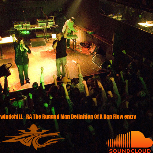 windchILL - RA The Rugged Man  Definition Of A Rap Flow entry