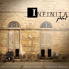 Kallil Augusto - INFINITA PAZ (featuring Elisa Soares - Henrique Menten)