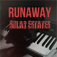 Solar Estates-Runaway (Kanye West Cover)