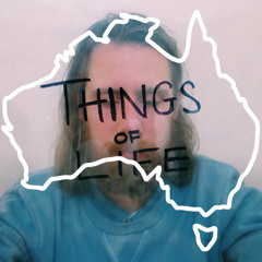Things Of Life 08/19/14