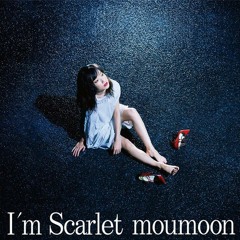 I'm Scarlet - Moumoon