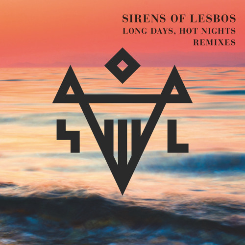Sirens Of Lesbos - Long Days, Hot Nights Remixes (Preview) | Exploited