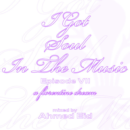 A Florentine Dream - In The Mix VII by Ahmed Eid
