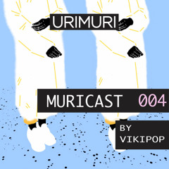 muricast 004 by VIKIPOP
