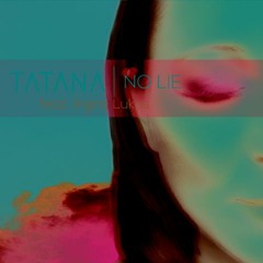 Tatana feat. Ingrid Lukas - No Lie (Freak You remix)Universal music