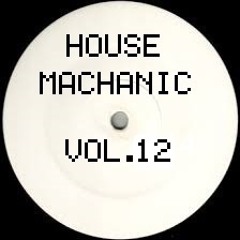 House Machanic Vol.12, September.2014 - Mixed by Dave Headlock