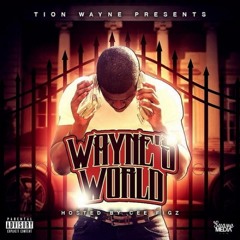 TION WAYNE - ALL MINE FT SCORCHER & CEE FI