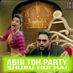 Abhi Toh Party Shuru Hui Hai