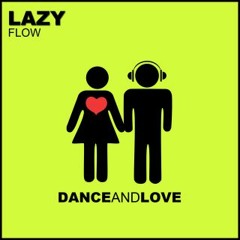 Flow - Lazy (Original Mix)