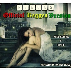 Miss Kiarra & SkilZ_-_Pieces (Official Reggea Version)