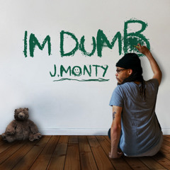 I'm Dumb