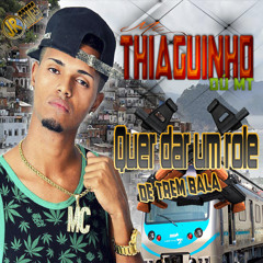 MC THIAGUINHO DU MT - QUER DAR UM ROLÉ DE TREM BALA ( DJs JUNINHOMPC & YAGAME )