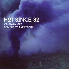 Hot Since 82 - Somebody Everybody (Olivier Giacomotto Remix)