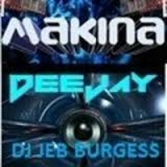 MAKINA CORE 5858 (DJ JEB BURGESS) (JADEBELL PROMOS 2014 - JEB TUNZ UK)
