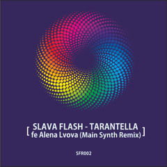 Slava Flash Featuring Alena Lvova - Tarantella (Main Synth Remix)