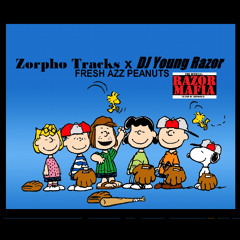 Zorpho Tracks x DJ Young Razor - Fresh Azz Peanuts