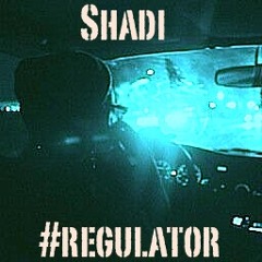 Shadi- #Regulator
