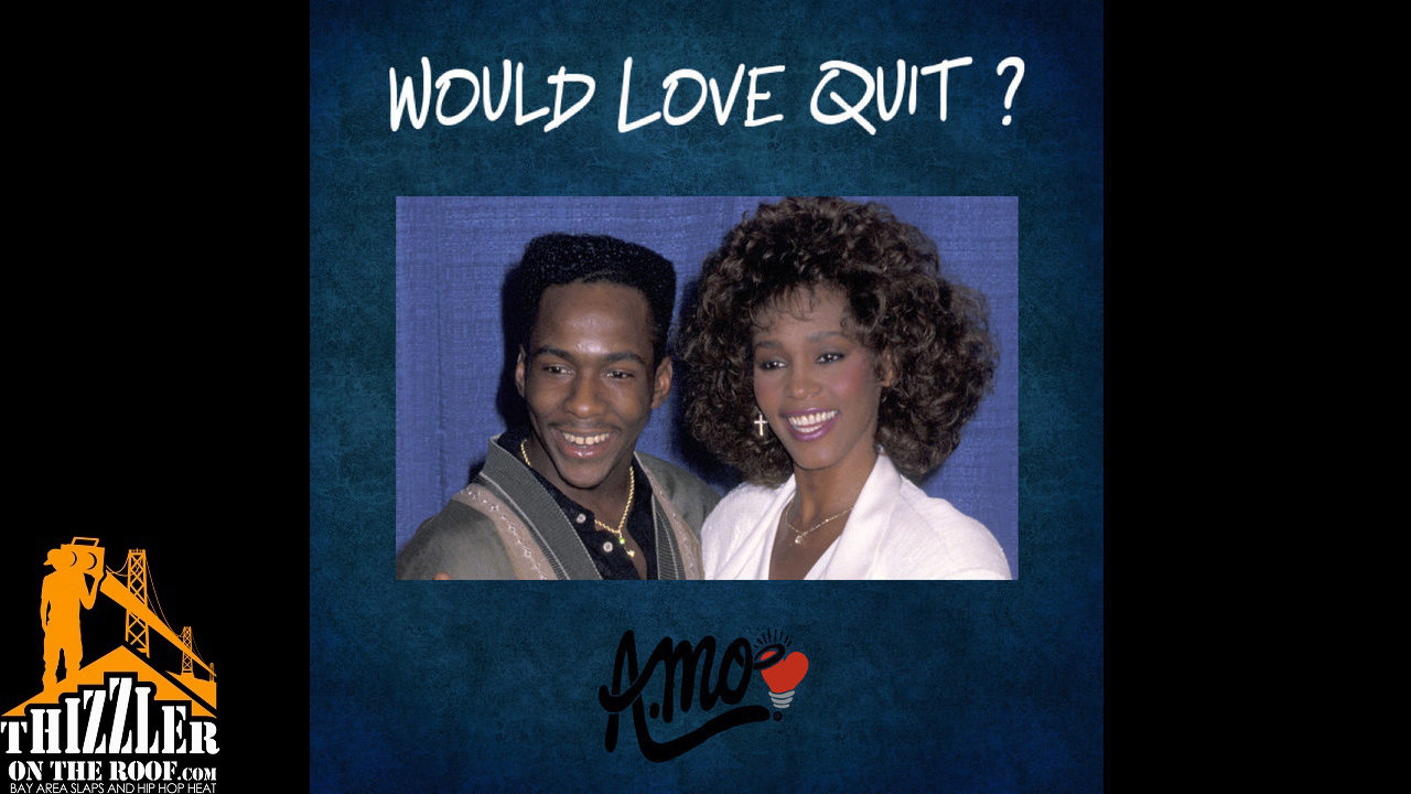 A.Mo - Would Love Quit [Thizzler.com]