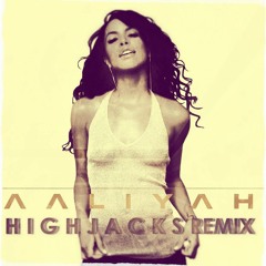 Aaliyah - Try Again (Highjacks Remix)