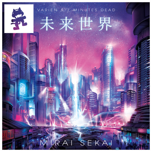 Varien & 7 Minutes Dead - Mirai Sekai Pt. 1: Neo-Seoul