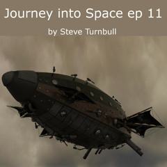 Journey into Space ep 11