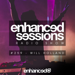 Enhanced Sessions 259 with Will Holland