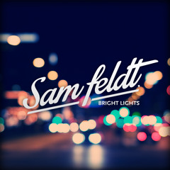 Syn Cole - Bright Lights (Sam Feldt Remix) [FREE DOWNLOAD]