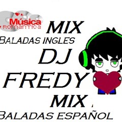 mix baladas ingles ft. baladas español dj fredy