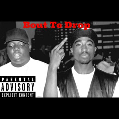 Bout To Drop