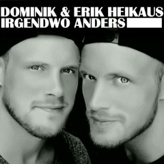 Dominik & Erik Heikaus - Irgendwo anders (Demo - Preview)