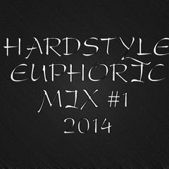 HARDSTYLE MIX#1 [Euphoric] - (Download)