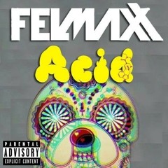 FelMax - Acid (Trap VIP) / Trap Sounds Exclusive