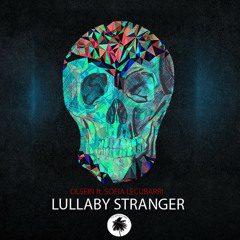 Olsein Feat. Sofia Lecubarri - Lullaby Stranger (Tarik BT Remix)