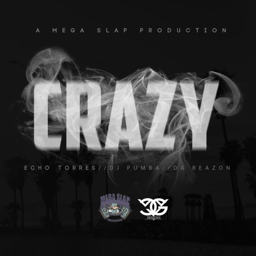 Echo Torres x Da Reazon x Dj Pumba- Crazy