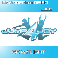 JJ010 Damaged & Gisbo - Be My Light OUT SOON