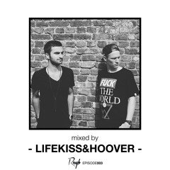 Rough Recordings Podcast Episode003 | mixed by Lifekiss&Hoover