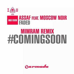 Assaf Ft. Moscow Noir - Faded (Mimram Remix)